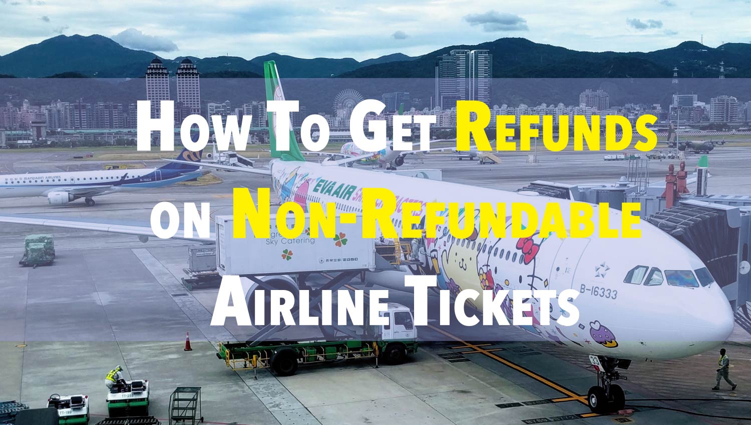 How To Get A Refund On A NonRefundable Flight